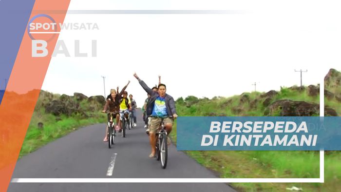 Menikmati Keindahan Alam Kintamani dengan Bersepeda, Bali