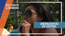 Suasana Nyaman Hotel Bikin Betah untuk Bersantai, Lombok