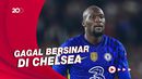 Kisah Chelsea dan Lukaku: Dulu Dibeli Mahal, Kini Dibuang Lagi ke Inter