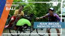 Mengayuh Becak di Sekitar Hotel Mewah dan Eksotis, Bali