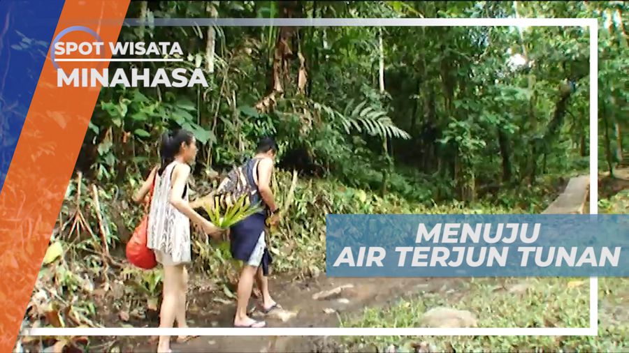 Perjalanan Menembus Hutan Menuju Air Terjun Tunan, Minahasa