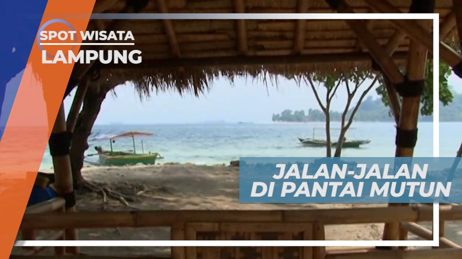 Pantai Mutun, Jalan-jalan di Kilauan Pasir Putih Pinggir Pantai, Lampung