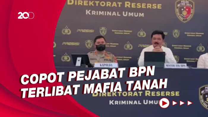 Modus-modus Mafia Tanah Buat Menteri ATR Gerah