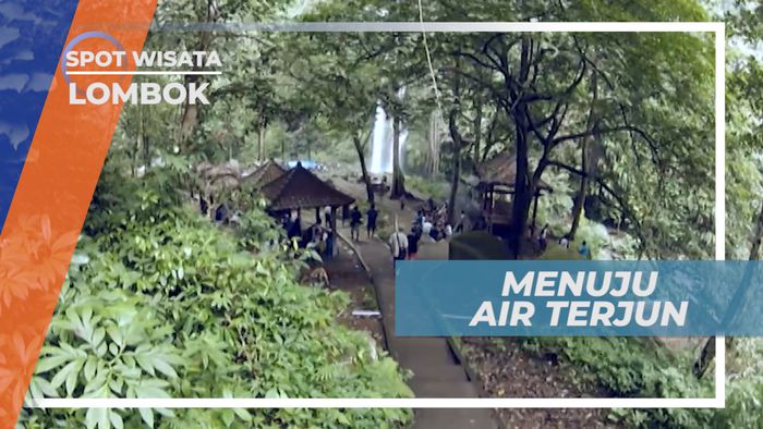 Sendang Gile, Menuju Air Terju Indah di Kaki Gunung Rinjani, Lombok
