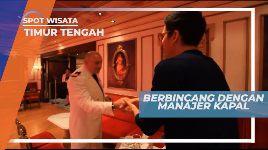 Bertemu dengan Manajer Kapal Pesiar Super Mewah, Timur Tengah