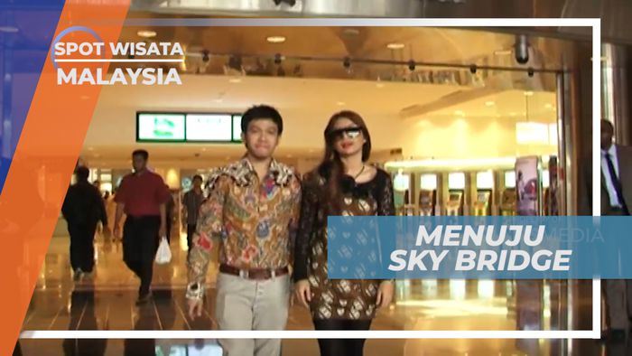 Pertonas Tower, Naik ke Atas Gedung Menuju Sky Bribge, Malaysia