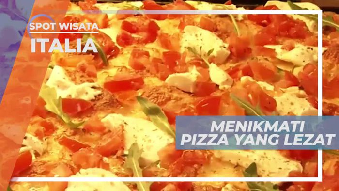 Santap Gurih dan Lezatnya Pizza di Italia