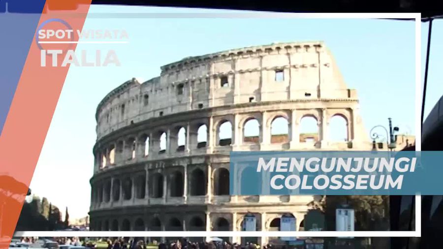 Berkunjung ke Colosseum, Tempat Bersejarah di Italia