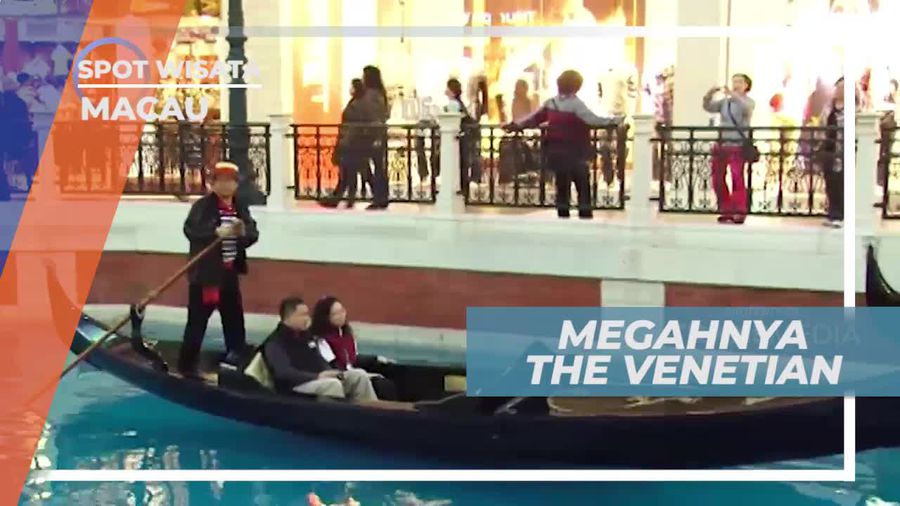 Mewah dan Megah, Berkunjung ke The Venetian Venezia Ala Asia di Macau