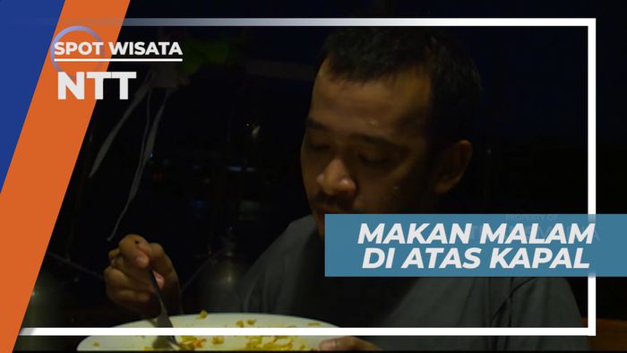 Menikmati Santapan Malam di Atas Kapal, Nusa Tenggara TImur