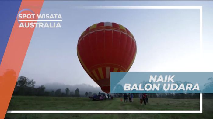 Sensasi Seru Naik Balon Udara Terbesar di Negeri Kanguru, Australia