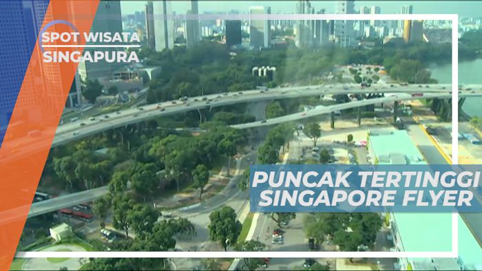 Singapore Flyer, Menikmati Indahnya Pemandangan Kota Dari Atas Bianglala, Singapura