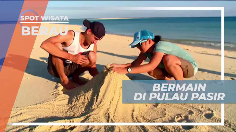Bermain di Pulau Pasir Berau Kalimantan Timur