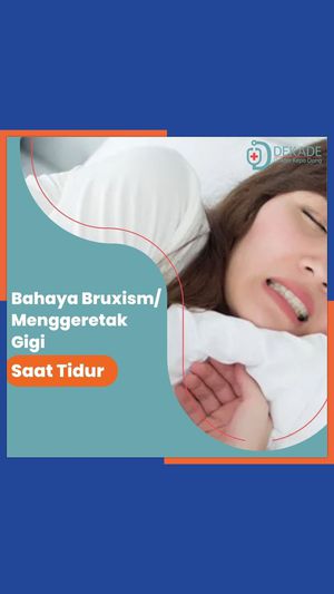 Dekade: Bahaya Menggeretak Gigi Saat Tidur