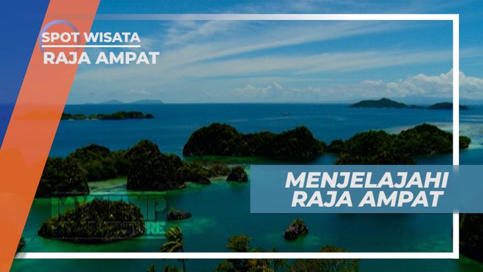 Pesona Keindahan Wisata Raja Ampat yang Tak Terbantahkan