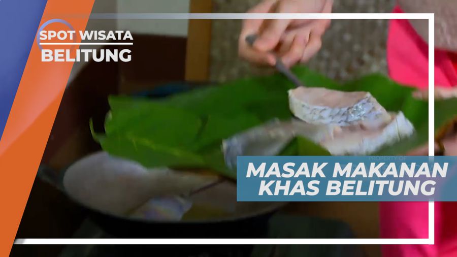 Memasak Kuliner Tradisional Khas Belitung Penggugah Selera, Belitung