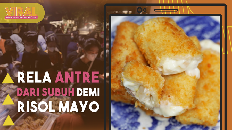 Rela Antre dari Subuh Demi Risol Mayo