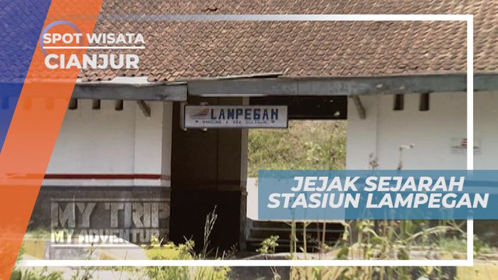 Stasiun Lampegan, Menelusri Jejak Sejarah di Kabupaten Cianjur