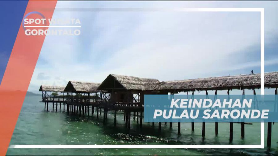 Menikmati Panorama Keindahan Pulau Saronde Gorontalo