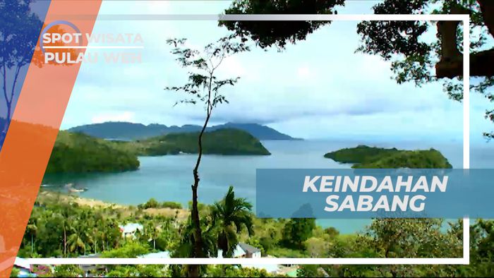 Menikmati Keindahan Alam Sabang dari Atas Bukit, Pulau Weh