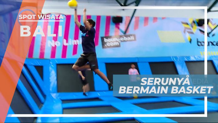 Mencoba Serunya Bermain Bola Basket di Arena Bounce, Bali