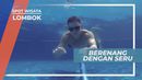 Berenang Dengan Panorama Laut Biru yang Indah, Lombok