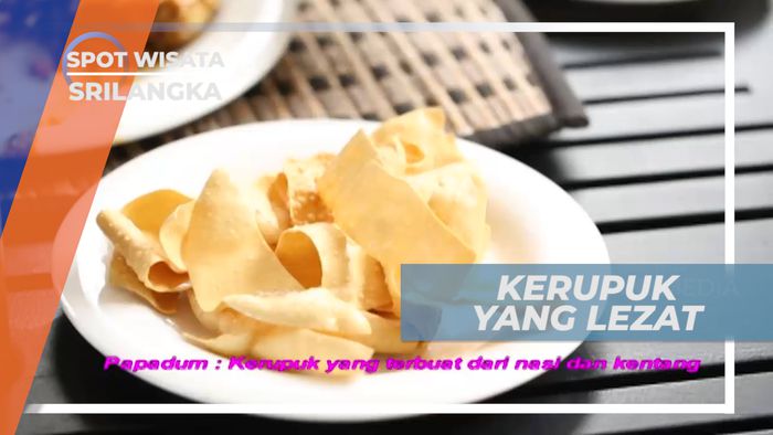 Papadum, Renyah Nikamat Kerupuk yang Kriuk Khas Srilanka