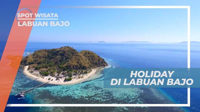 Berlibur Ceria di Labuan Bajo, Nusa Tenggara Timur