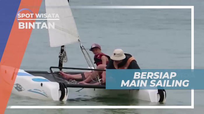 Persiapan Bermain Sailing, Wahana Seperti Perahu Layar Bertenaga Angin, Bintan