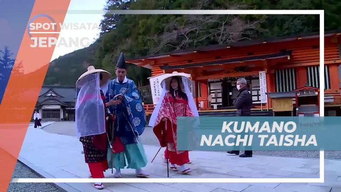 Kumano Nachi Taisha, Kuil Suci yang Merupakan Warisan DUnia, Jepang