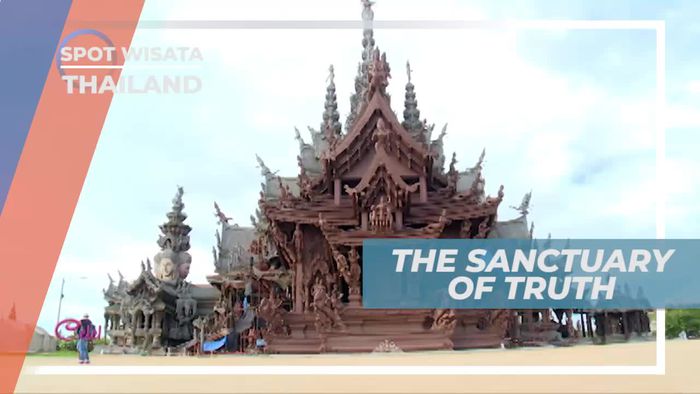 The Sanctuary of Truth, Bangunan yang Menggambarkan Hubungan Manusia dan Alam Semesta, Thailand