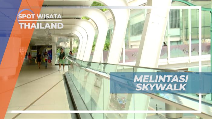Jembatan Penyebrangan yang Unik dan Menarik, Thailand