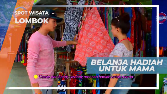 Belanja Seru untuk Sang Bunda, Lombok