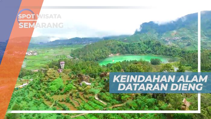 Menikmati Indahnya Pemandangan Alam Dataran Dieng, Semarang
