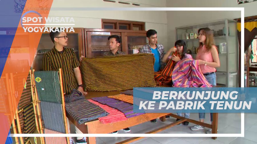 Mengunjungi Pabrik Tenun Tersohor di Yogyakarta