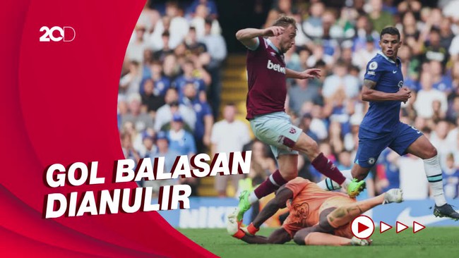 Drama Chelsea Vs West Ham, VAR Selamatkan The Blues dari Kekalahan
