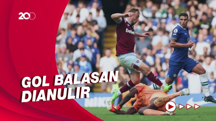 Drama Chelsea Vs West Ham, VAR Selamatkan The Blues dari Kekalahan