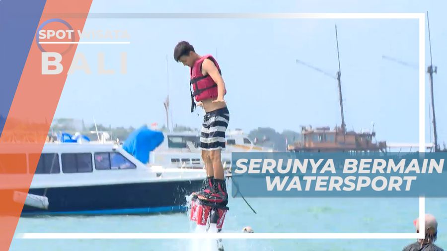 Saatnya Mencoba Watersport yang Menantang Adrenalin, Bali