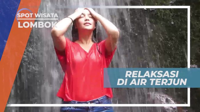 Tiu Kelep, Relaksasi Alami di Bawah Aliran Air Terjun, Lombok