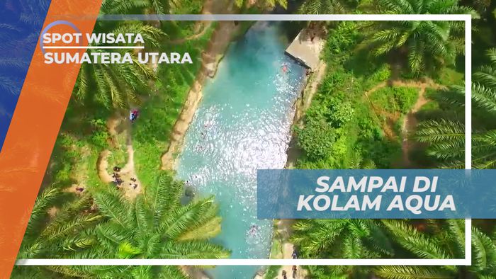 Berlibur di Kolam Aqua, Terkenal dengan Airnya yang Super Jernih, Sumatera Utara