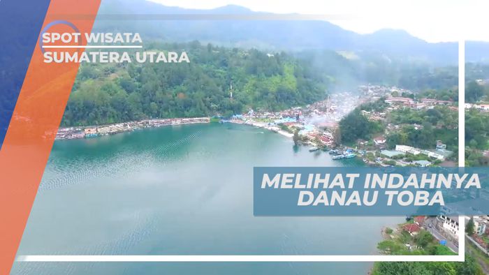 Danau Toba, Tempat Wajib Wisata di Sumatera Utara