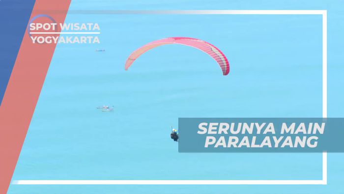 Bersiap Uji Nyali, Melihat Keindahan Alam Dengan Bermain Paralayang, Yogyakarta