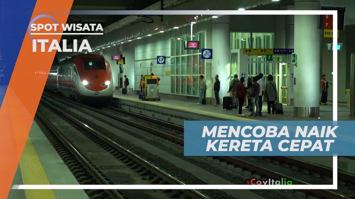 Sensasi Seru Mencoba Kereta Cepat Negeri Pizza, Italia