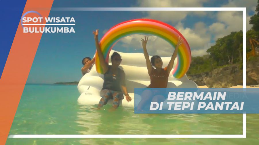 Bermain Di Pantai Sambil Bersantai, Bulukumba