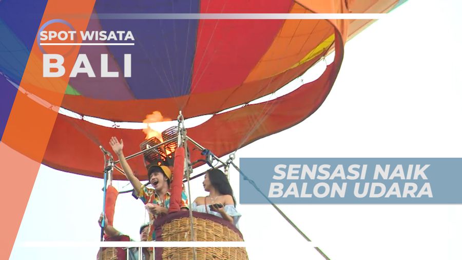 Pemandangan Seru dari Atas Balon Udara, Bali