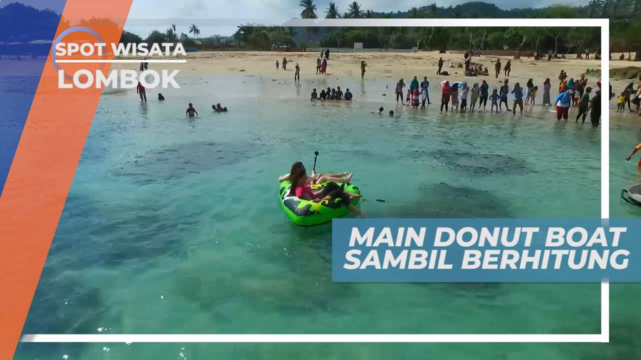 Taklukkan Tantangan Bermain Donut Boat Sambil Berhitung, Lombok