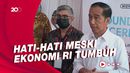 Jokowi Wanti-wanti Ekonomi Dunia Tahun Depan Gelap
