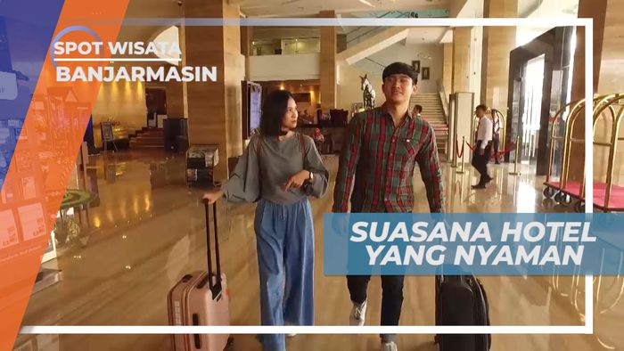 Suasana Hotel Asik Membuat Liburan Sempurna, Banjarmasin