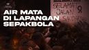 Di Balik Tewasnya 131 Aremania