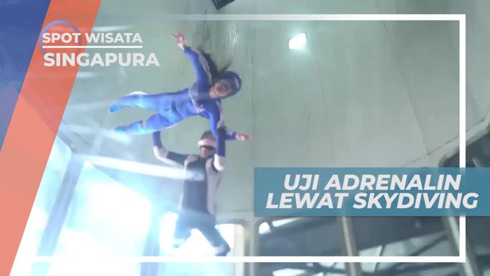 Uji Adrenalin Dengan Bermain Skydiving Indoor, Singapura